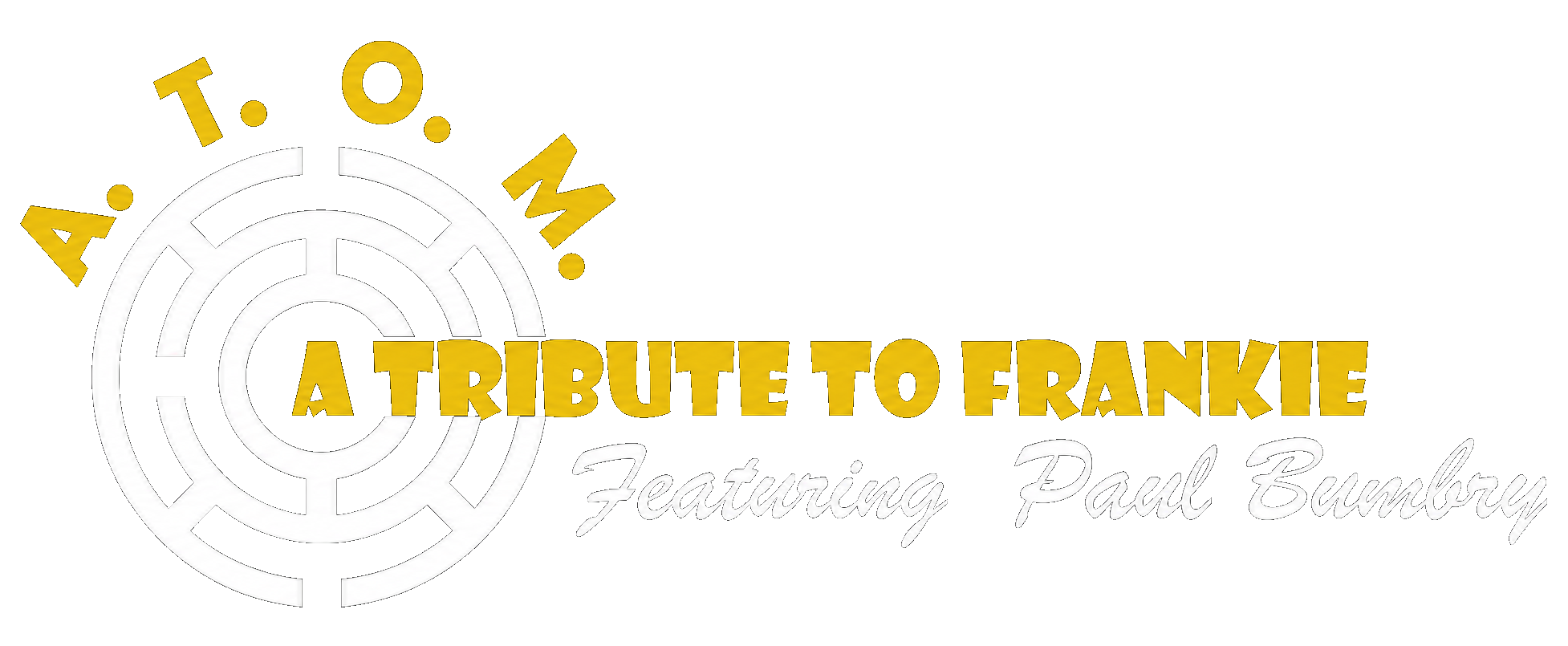 A.T.O.M. - A Tribute to Frankie, Featuring Paul Bumbry